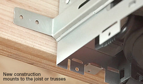New construction, mounts to the joist or trusses